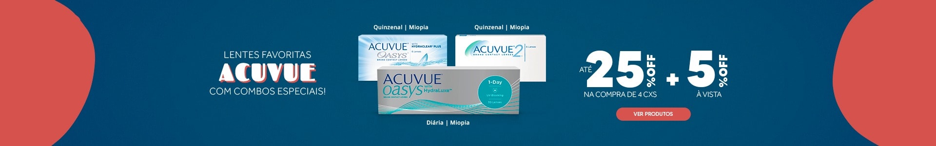 Lentes Acuvue com até 25%OFF + 5% à vista! Aproveite.