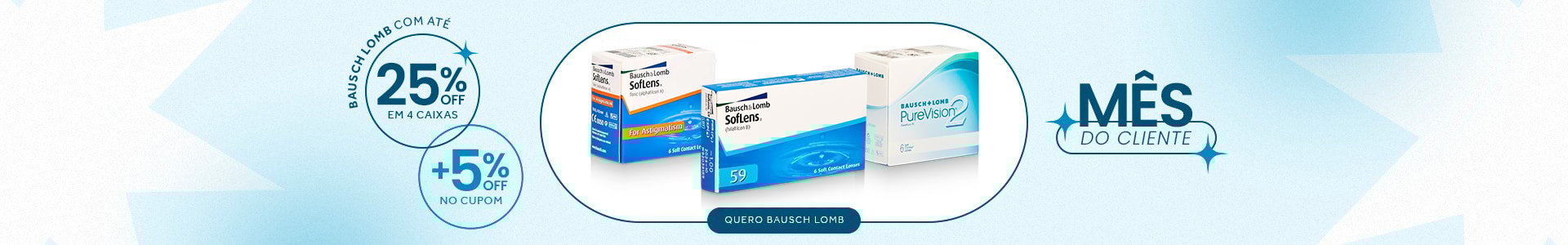 Lentes Bausch Lomb com até 25%OFF no combo + 5% no cupom CLIENTE5, aproveite!