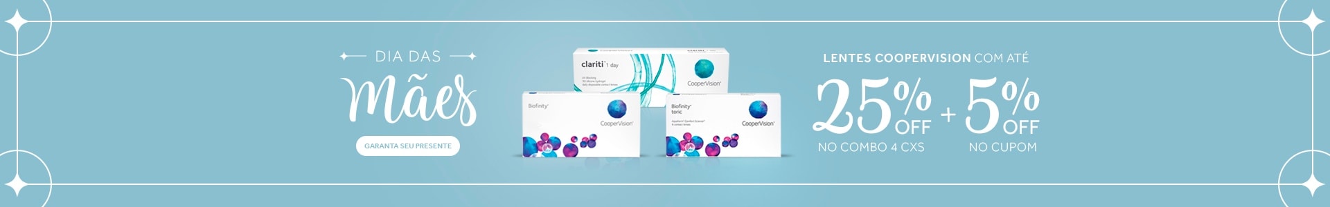 Lentes Coopervision com até 25%OFF no Dia das Mães! Garanta seu presente.
