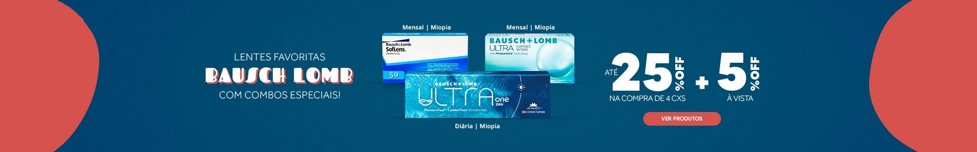 Lentes Bausch Lomb com até 25%OFF no combo + 5% à vista! Aproveite.