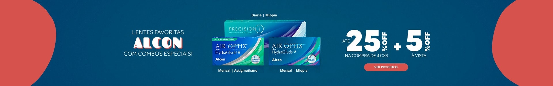 Lentes Alcon com até 25%OFF no combo + 5% à vista! Aproveite.