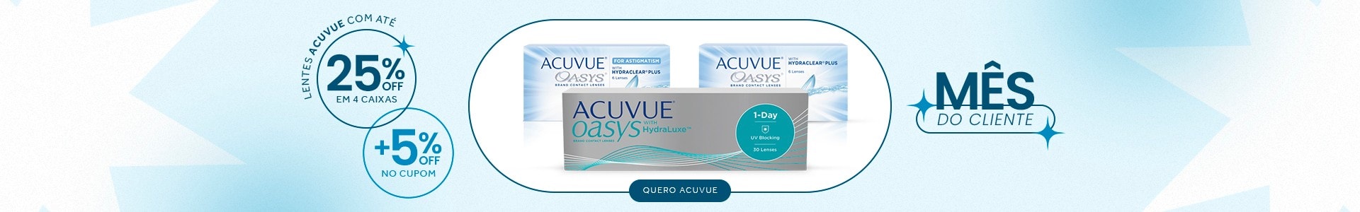 Lentes Acuvue com até 25%OFF no combo + 5% no cupom CLIENTE5, aproveite!