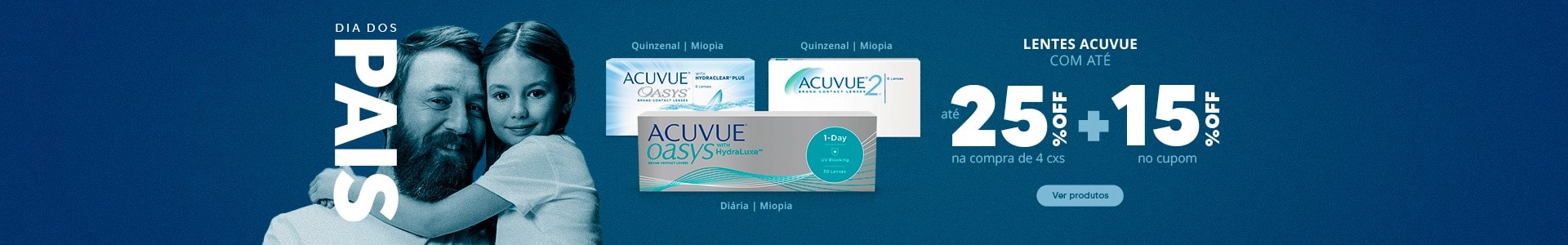 Lentes Acuvue com até 25%OFF + 15% no cupom no Dia dos Pais! Garanta seu presente.