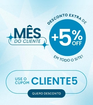 Use o cupom CLIENTE5 e aproveite 5% de desconto extra!