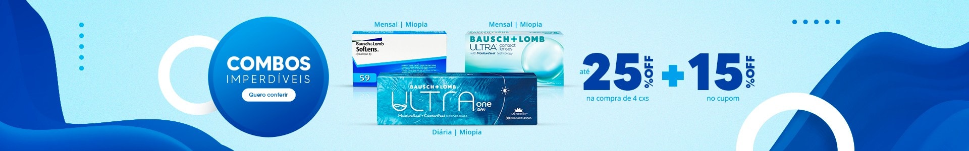 Lentes Bausch Lomb com até 25%OFF no combo + 15% no cupom CLIENTE15, aproveite!